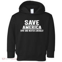 Save America Spay And Neuter Liberals Toddler Hoodie thumb 0