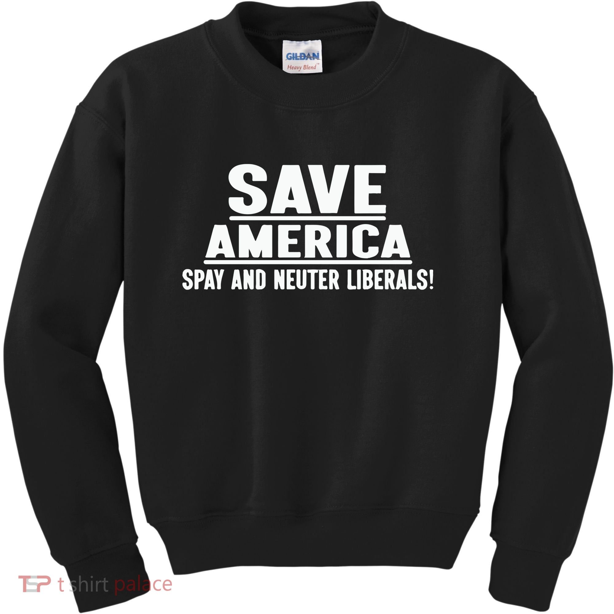 Save America Spay And Neuter Liberals Kids Sweatshirt