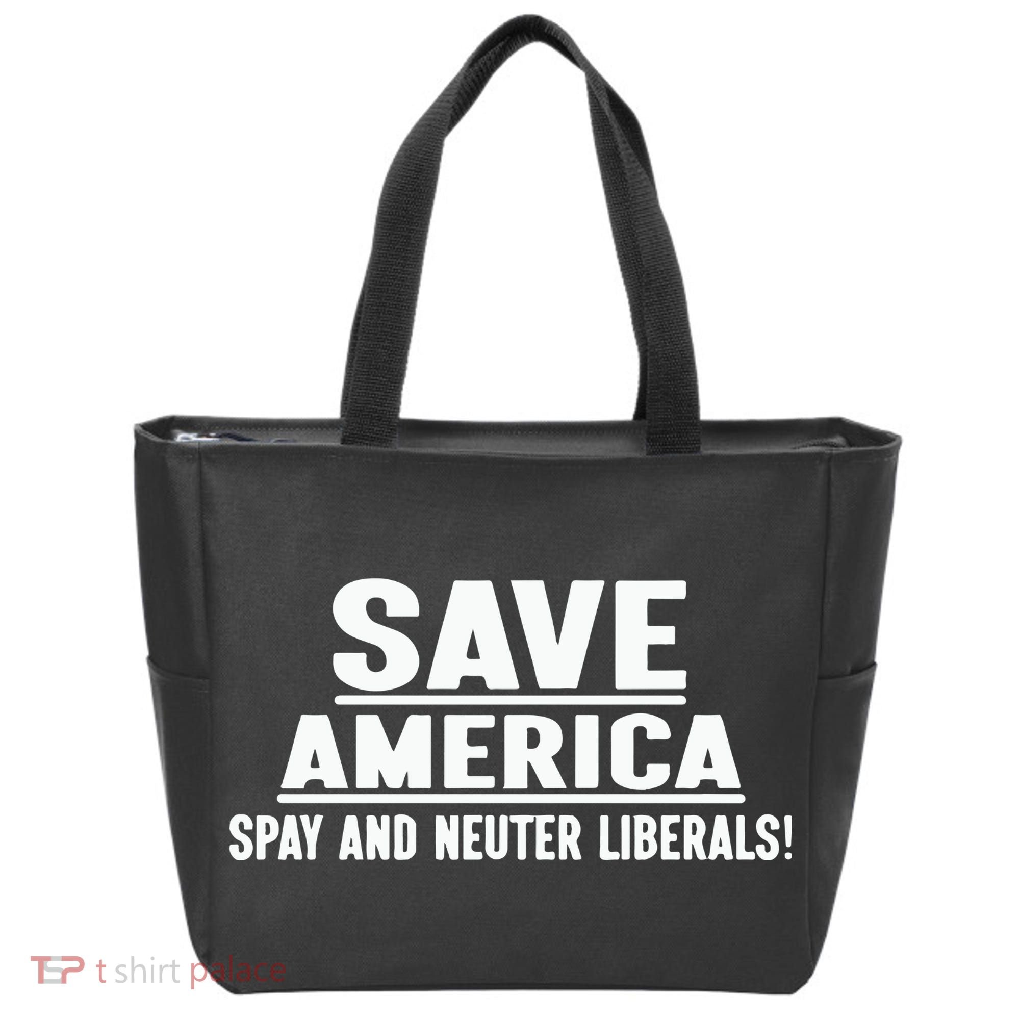 Save America Spay And Neuter Liberals Tote Bag