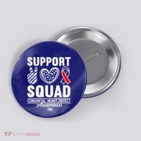 Support Awareness Squad I CHD Congenital Heart Defect Button thumb 0