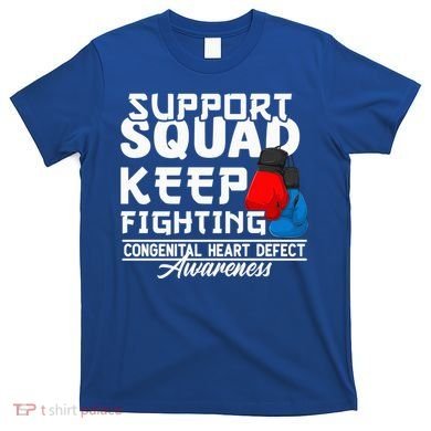 Support Awareness Squad I CHD Congenital Heart Defect T-Shirt