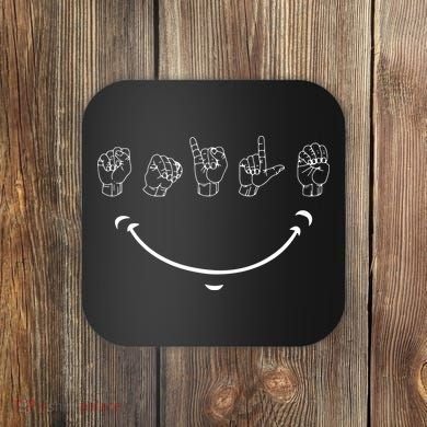 Smile American Sign Language ASL Coaster