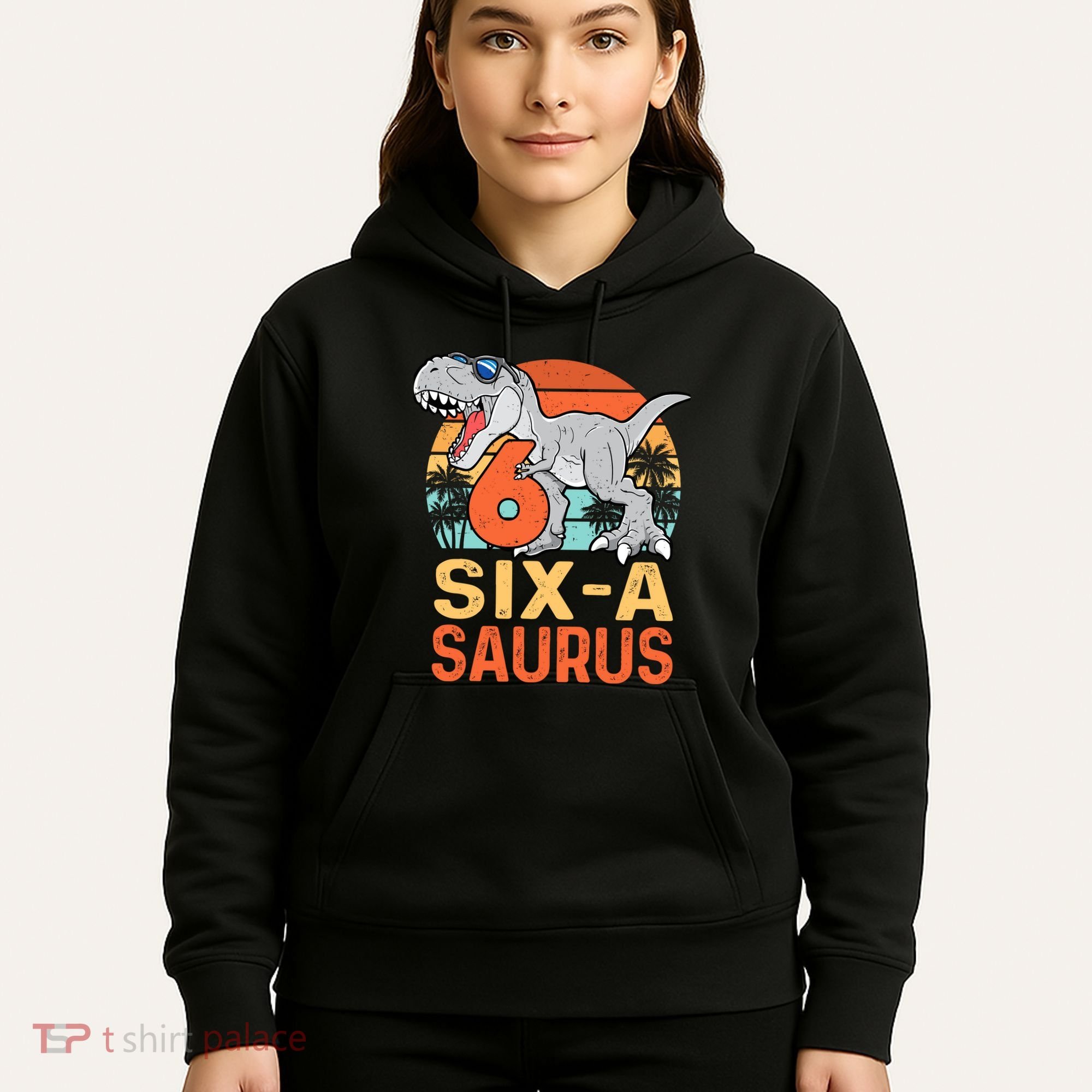 Six A Saurus Rex 6th Birthday Dinosaur 6 Year Old Boy Hoodie