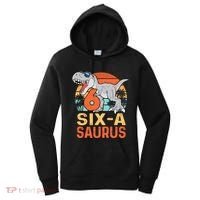 Six A Saurus Rex 6th Birthday Dinosaur 6 Year Old Boy Women's Hoodie thumb 0