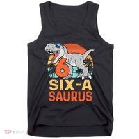 Six A Saurus Rex 6th Birthday Dinosaur 6 Year Old Boy Tank Top thumb 0