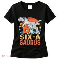 Six A Saurus Rex 6th Birthday Dinosaur 6 Year Old Boy Women's T-Shirt thumb 0