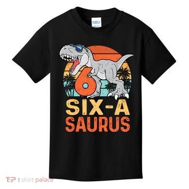 Six A Saurus Rex 6th Birthday Dinosaur 6 Year Old Boy Kids T-Shirt