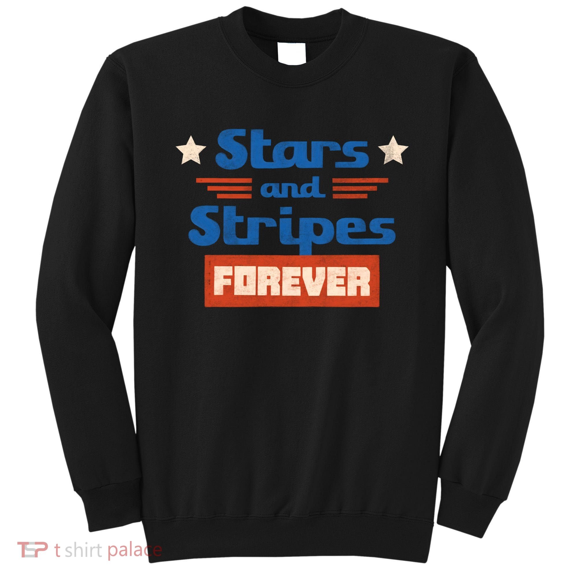 Stars And Stripes Forever Patriotic Holiday Sweatshirt