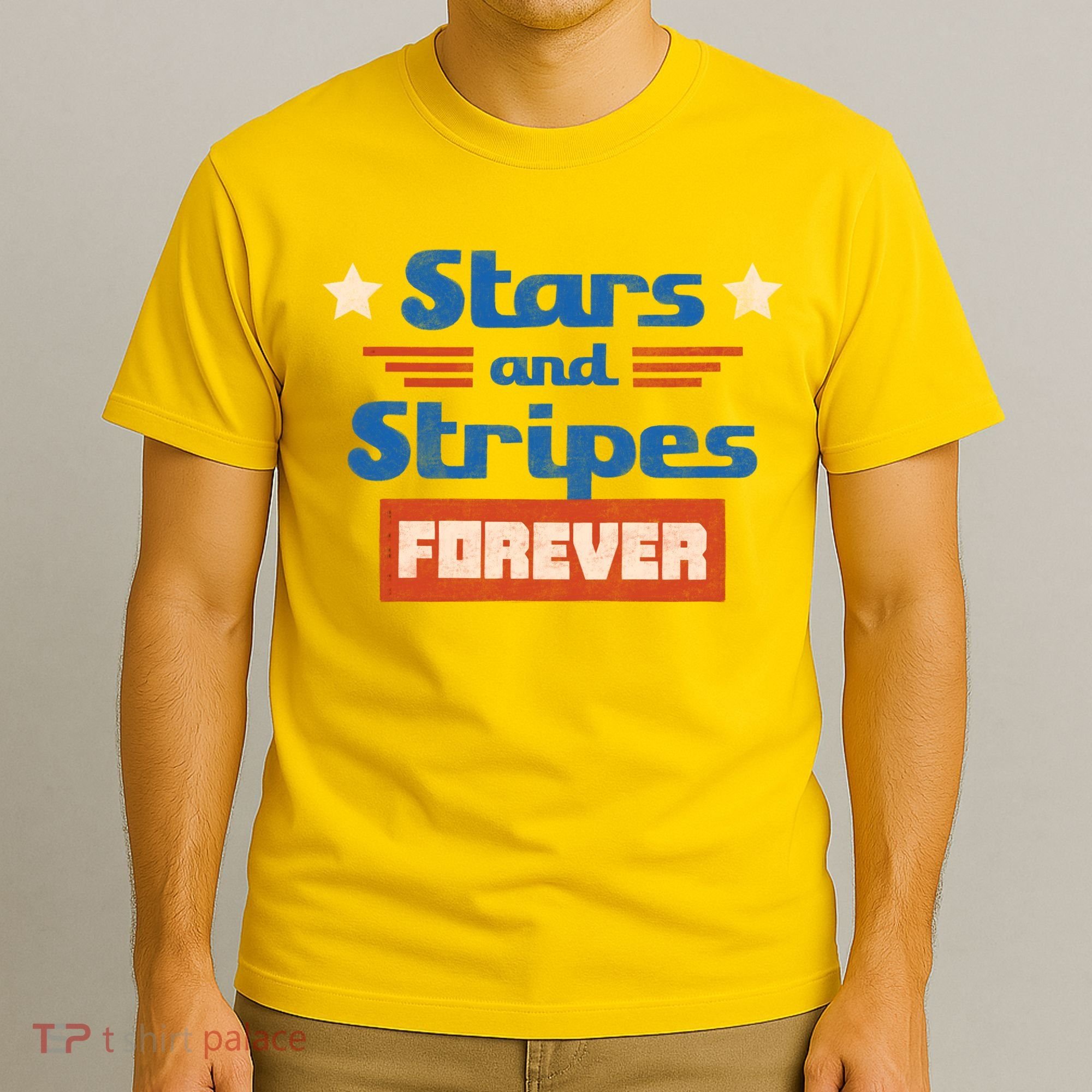 Stars And Stripes Forever Patriotic Holiday T-Shirt