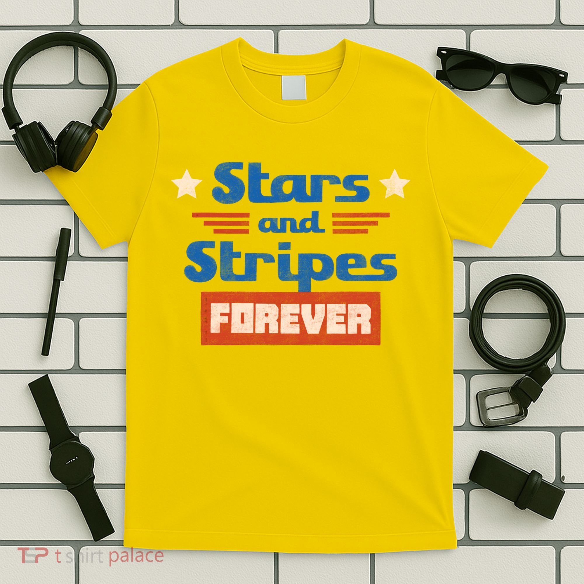Stars And Stripes Forever Patriotic Holiday T-Shirt