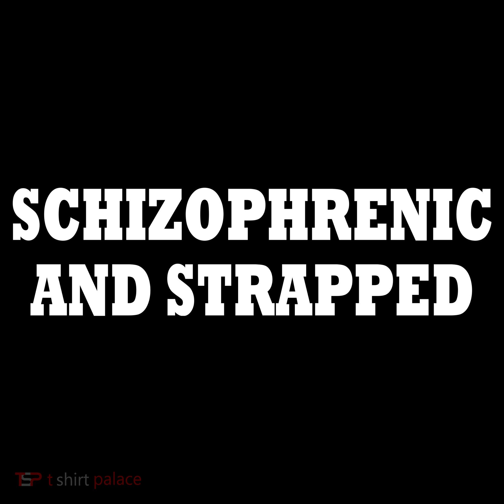 Schizophrenic And Strapped Long Sleeve Shirt