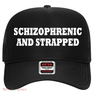 Schizophrenic And Strapped Hat