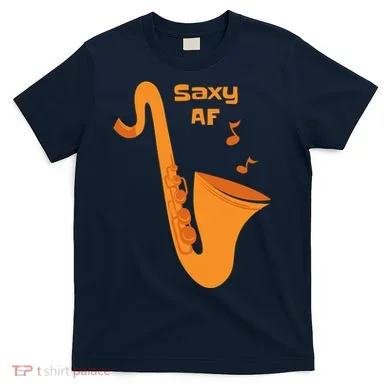 Saxy AF T-Shirt
