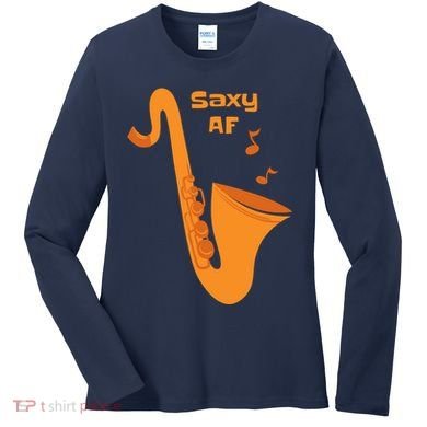 Saxy AF Women's Long Sleeve Shirt