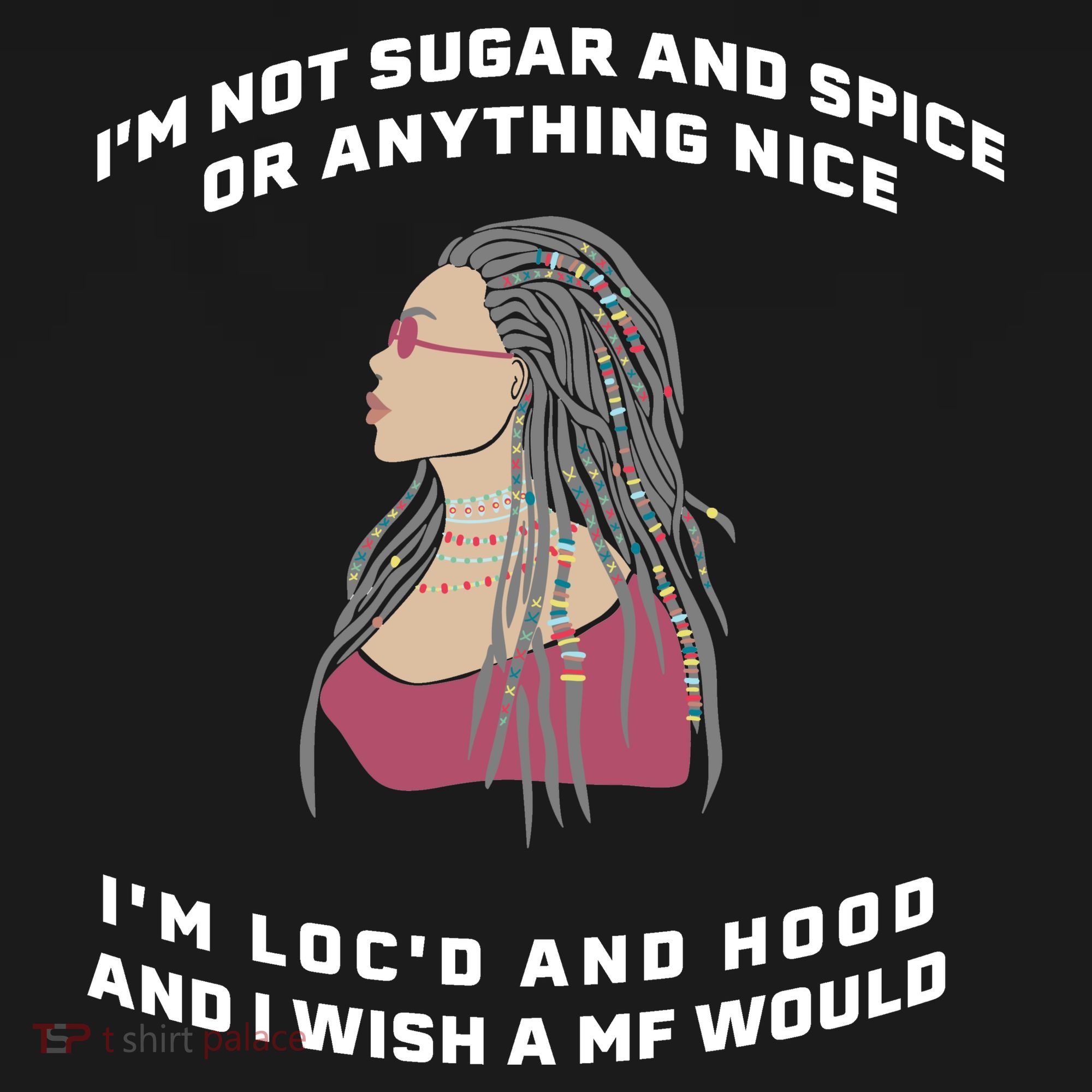 Sugar And Spice I'm Loc'd And Hood Funny Apron