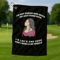 Sugar And Spice I'm Loc'd And Hood Funny Golf Towel thumb 1