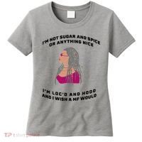 Sugar And Spice I'm Loc'd And Hood Funny Women's T-Shirt thumb 0
