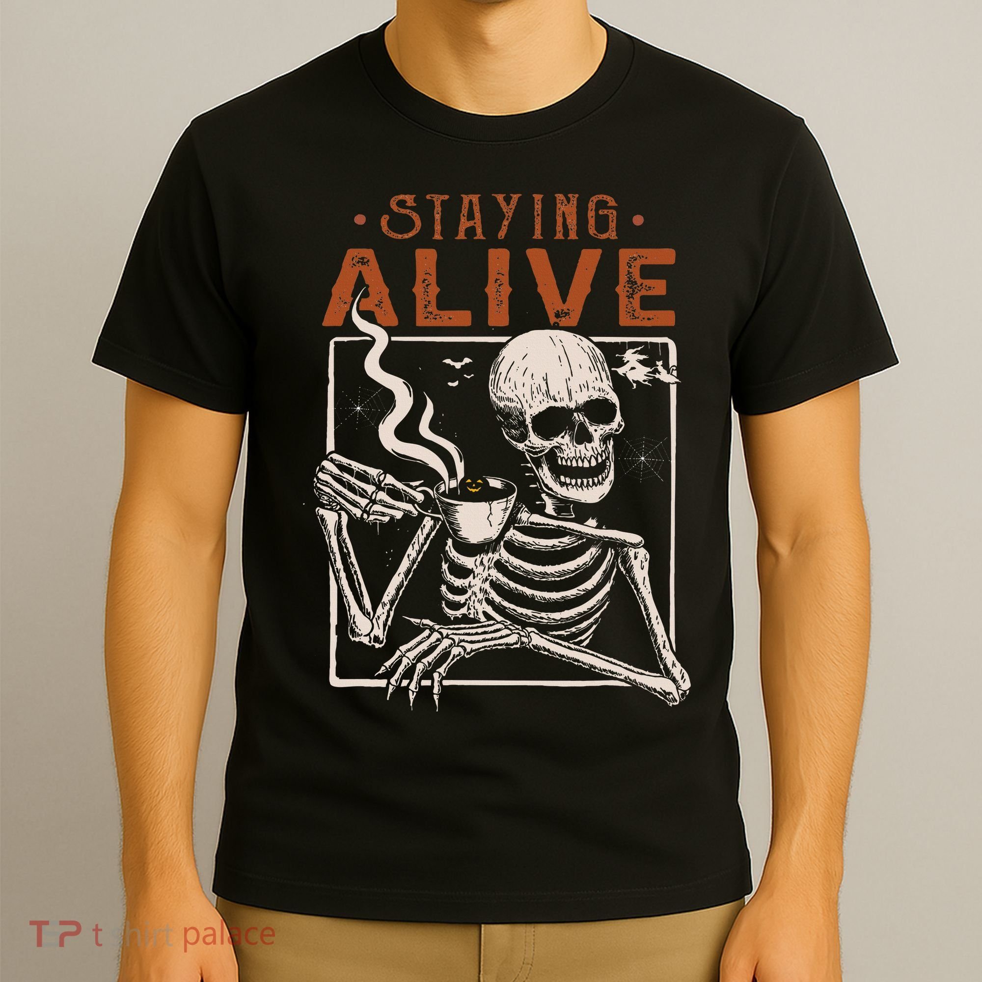Staying Alive Skeleton Drink Coffee Funny Skeleton Skull T-Shirt