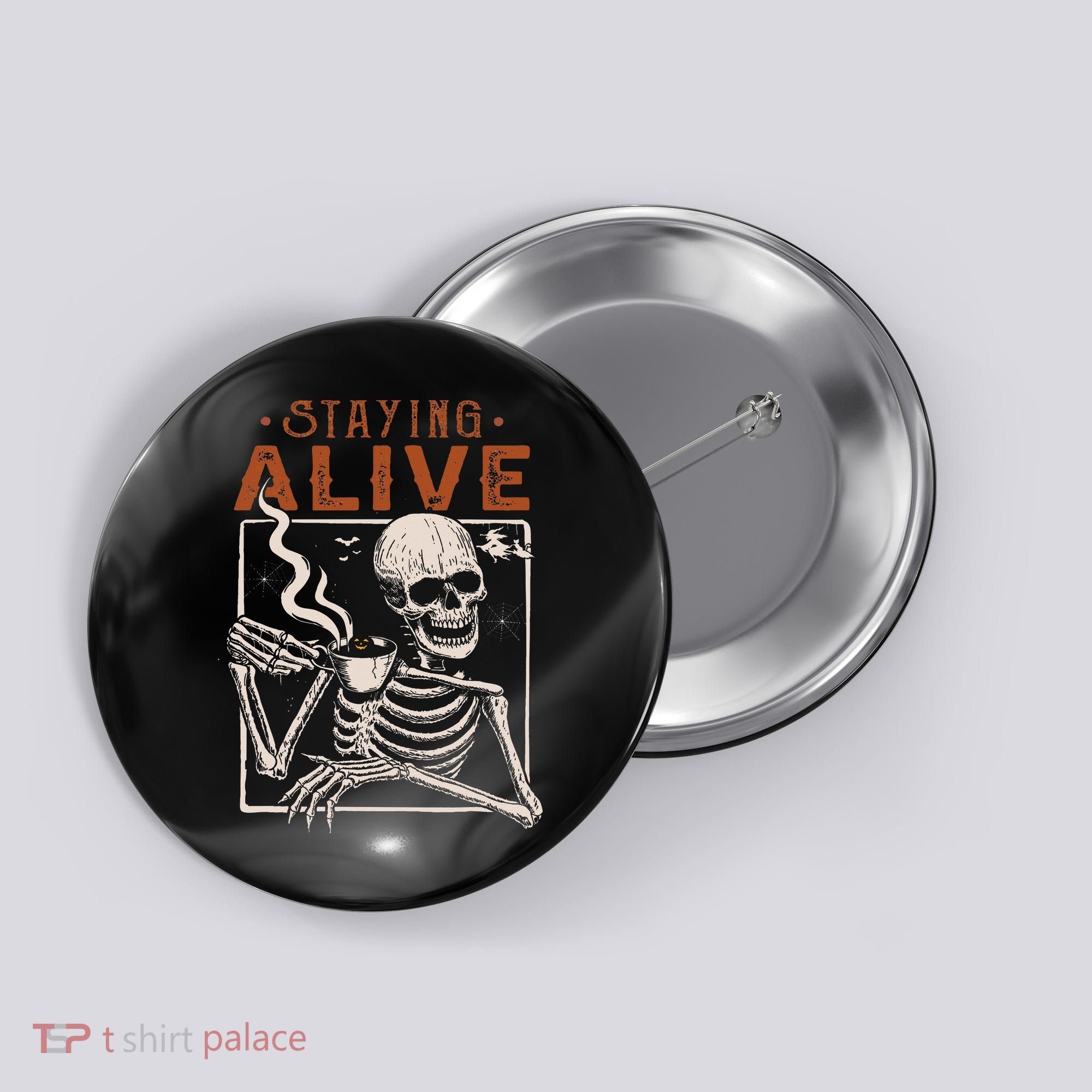 Staying Alive Skeleton Drink Coffee Funny Skeleton Skull Button