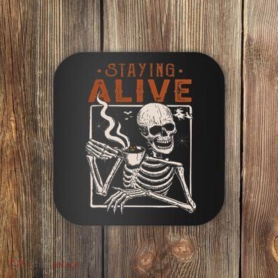 Staying Alive Skeleton Drink Coffee Funny Skeleton Skull Coaster