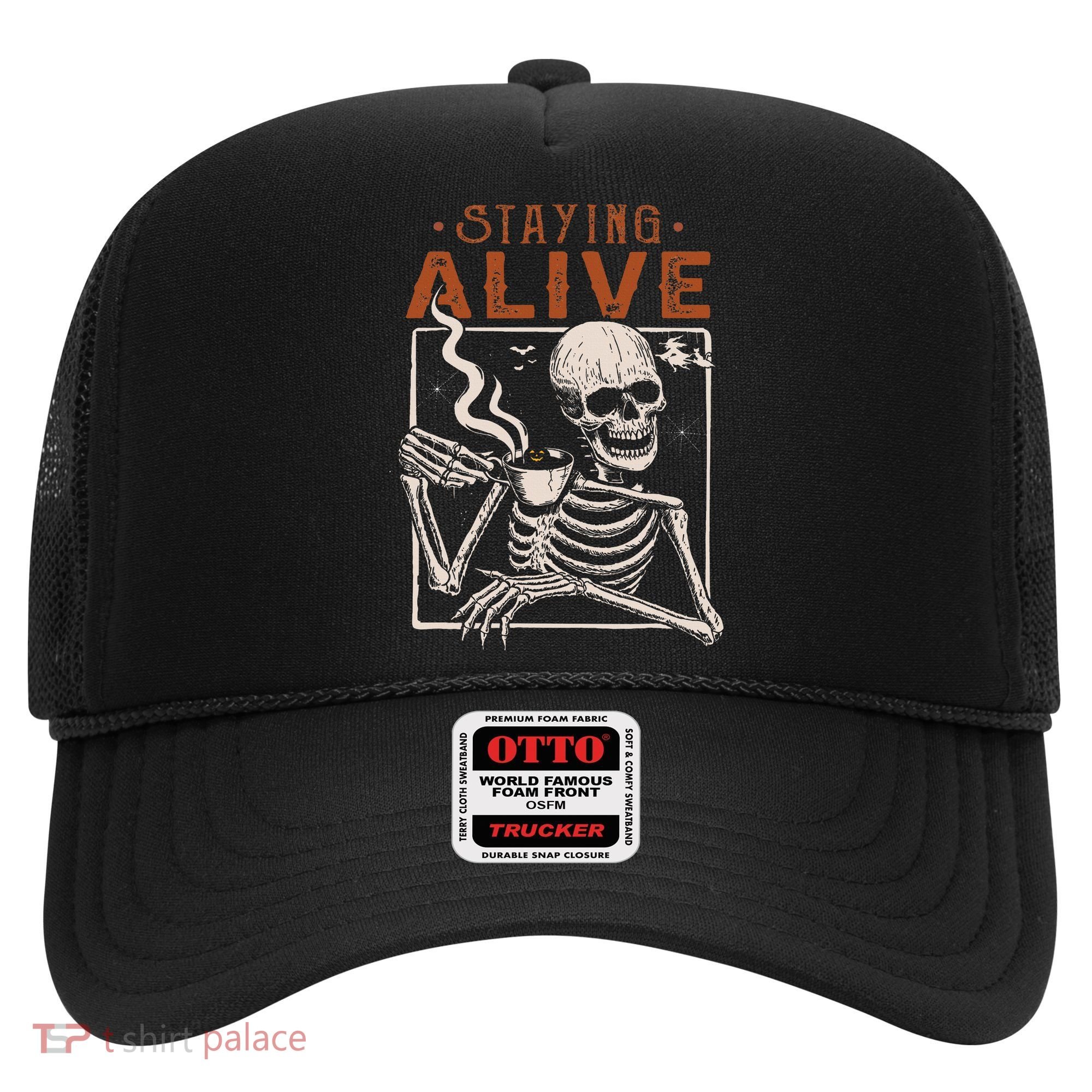 Staying Alive Skeleton Drink Coffee Funny Skeleton Skull Hat