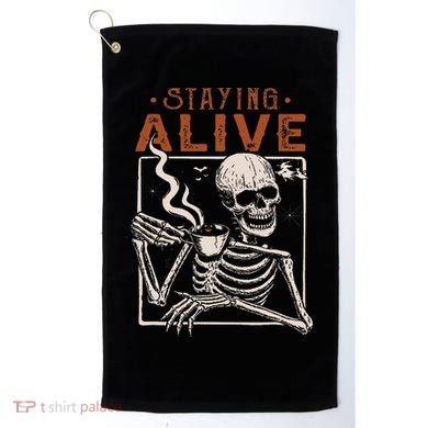 Staying Alive Skeleton Drink Coffee Funny Skeleton Skull Golf Towel