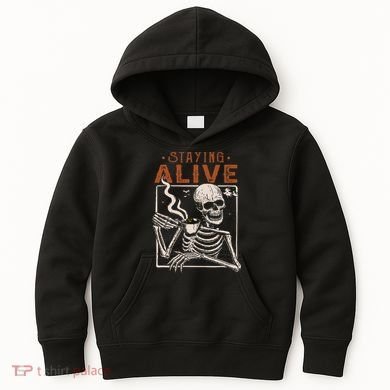 Staying Alive Skeleton Drink Coffee Funny Skeleton Skull Kids Hoodie