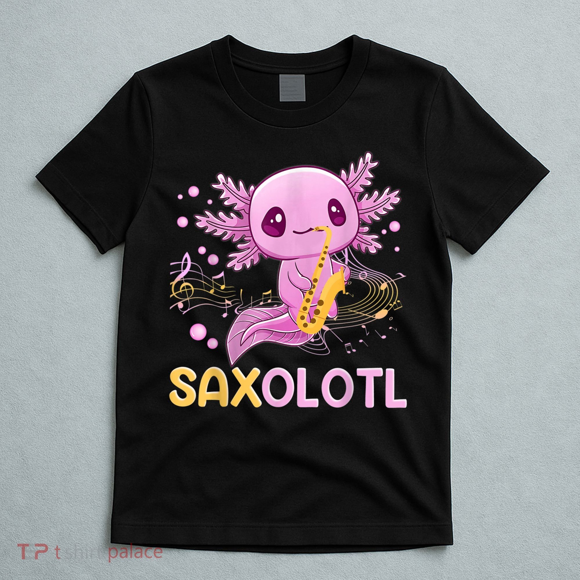 Saxolotl Adorable Saxophone Playing Funny Axolotl Gift Girls T-Shirt