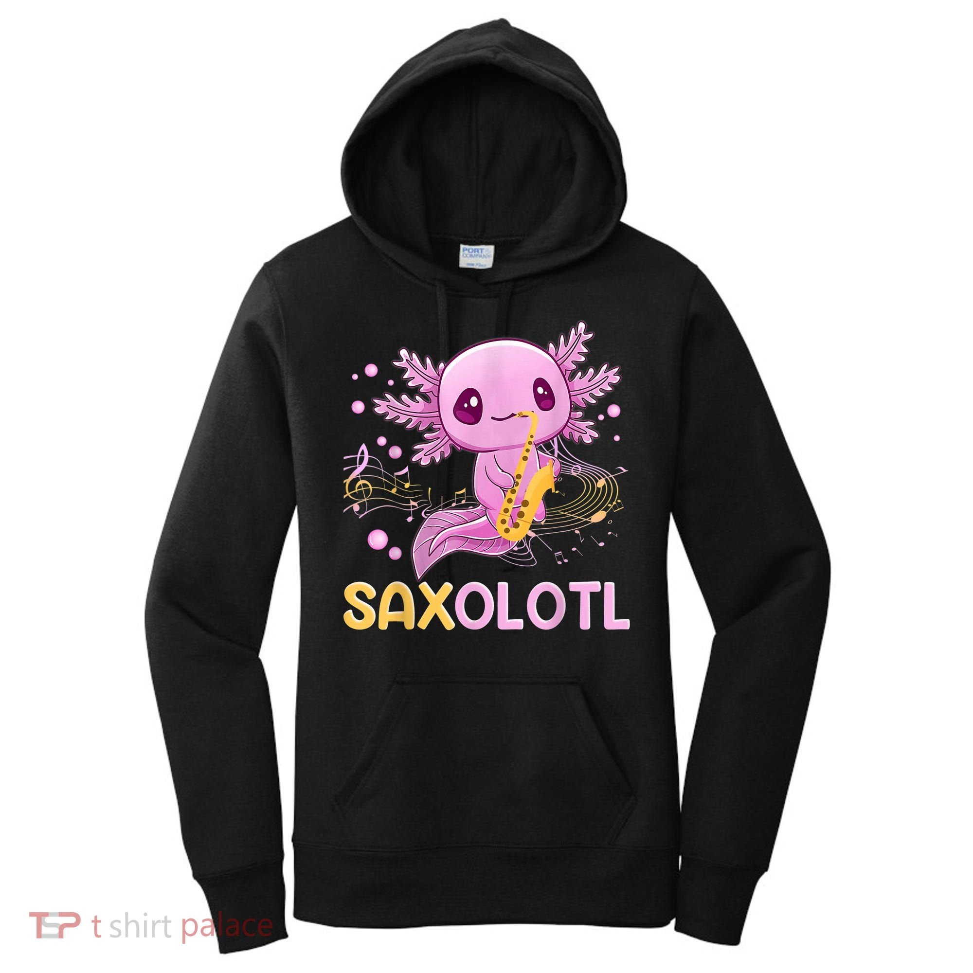 Saxolotl Adorable Saxophone Playing Funny Axolotl Gift Girls Women's Hoodie