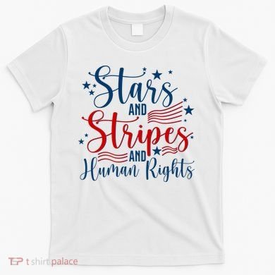 Stars And Stripes Human Rights Back And Front T-Shirt