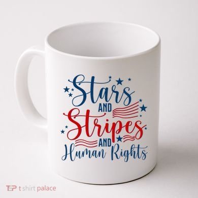 Stars And Stripes Human Rights Back And Front Coffee Mug