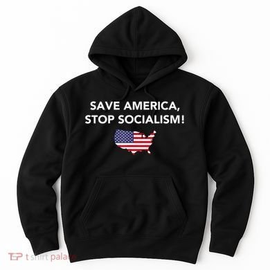 Save America Stop Socialism Hoodie