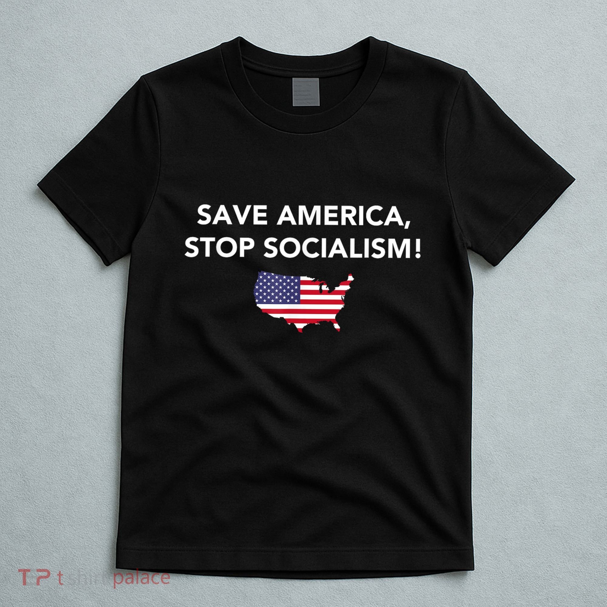 Save America Stop Socialism T-Shirt