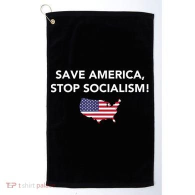 Save America Stop Socialism Golf Towel