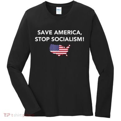 Save America Stop Socialism Women's Long Sleeve Shirt