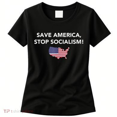 Save America Stop Socialism Women's T-Shirt