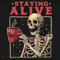 Staying Alive Skeleton Drink Coffee Funny Skeleton Skull T-Shirt thumb 7