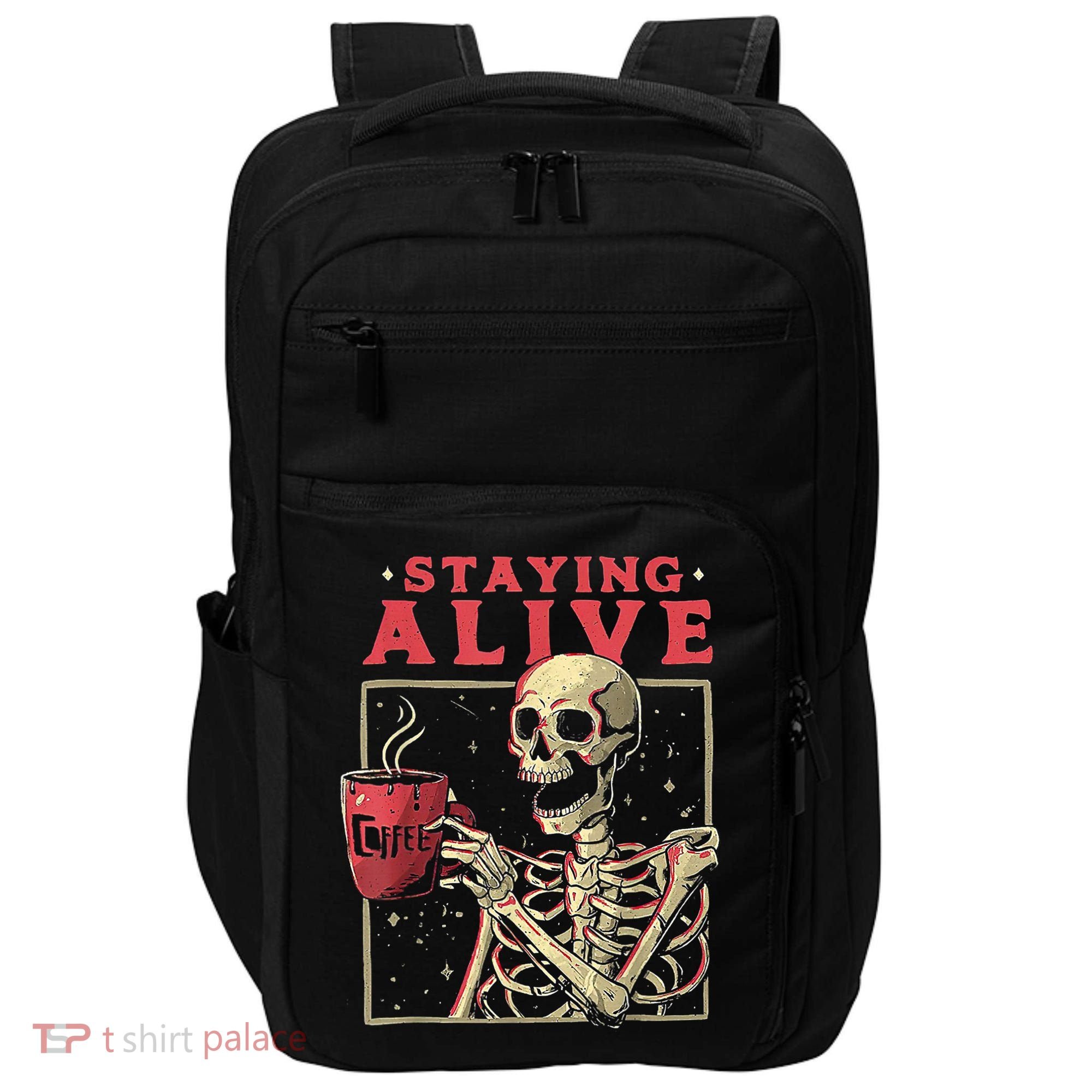 Staying Alive Skeleton Drink Coffee Funny Skeleton Skull Impact Tech Backpack