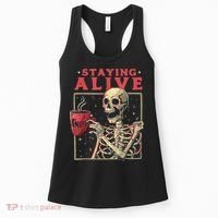 Staying Alive Skeleton Drink Coffee Funny Skeleton Skull Women's Tank Top thumb 0
