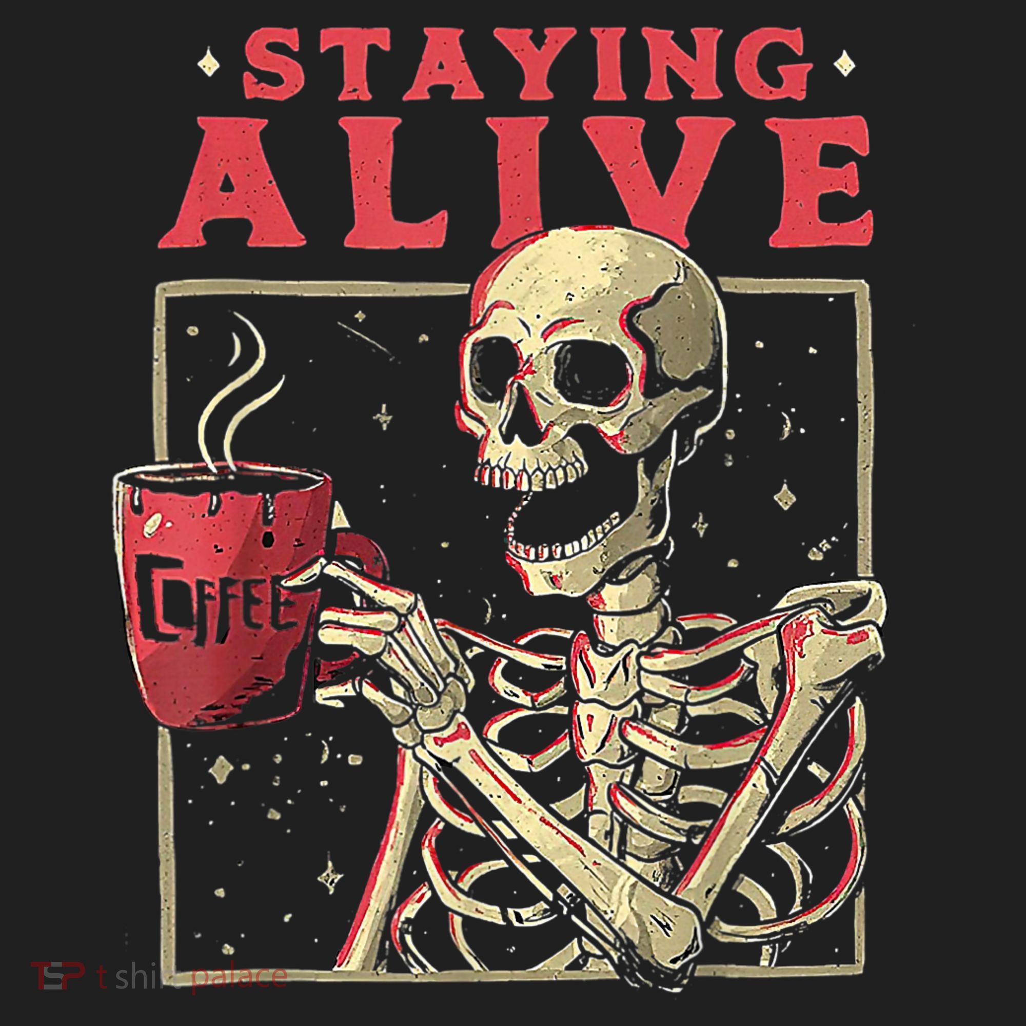 Staying Alive Skeleton Drink Coffee Funny Skeleton Skull Hat