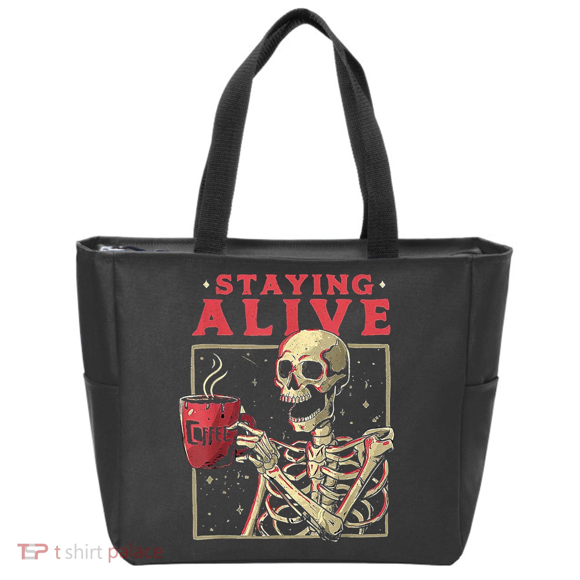 Staying Alive Skeleton Drink Coffee Funny Skeleton Skull Tote Bag