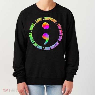 Suicide Awareness Semi Colon Support Women's Sweatshirt