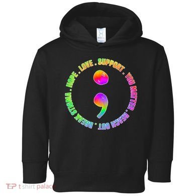 Suicide Awareness Semi Colon Support Toddler Hoodie