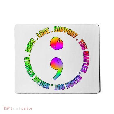 Suicide Awareness Semi Colon Support Mousepad