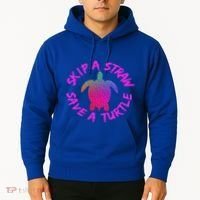 Skip A Straw Save A Turtle Funny Meme Sksksk Gift Cool Gift Hoodie thumb 2