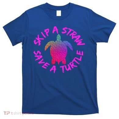 Skip A Straw Save A Turtle Funny Meme Sksksk Gift Cool Gift T-Shirt