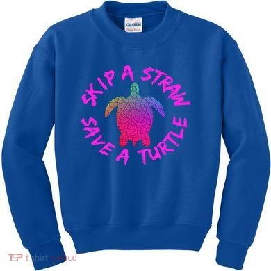 Skip A Straw Save A Turtle Funny Meme Sksksk Gift Cool Gift Kids Sweatshirt