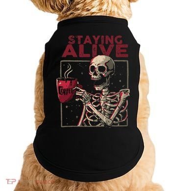 Staying Alive Skeleton Drink Coffee Funny Skull Halloween Doggie Tank