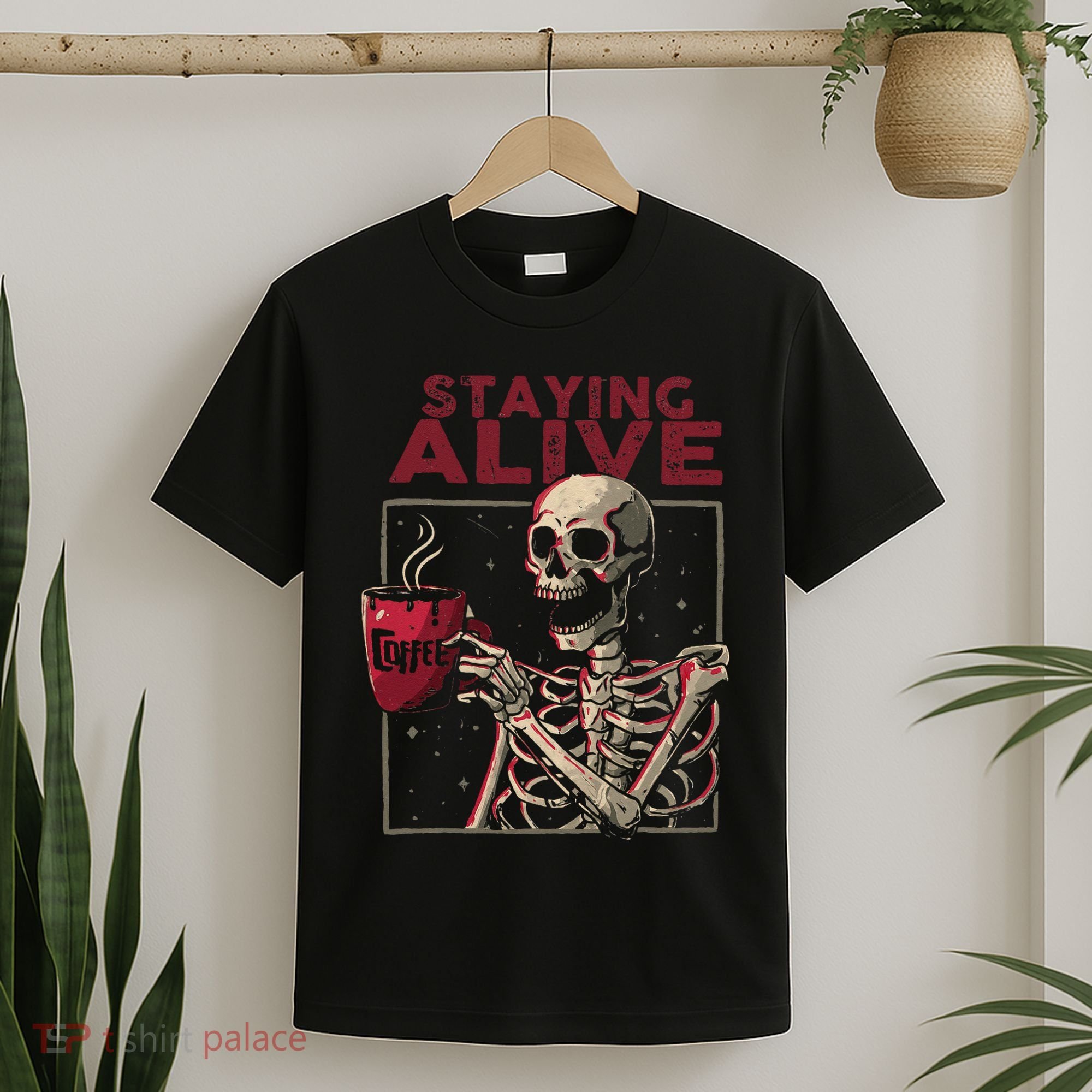 Staying Alive Skeleton Drink Coffee Funny Skull Halloween T-Shirt