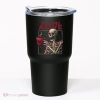 Staying Alive Skeleton Drink Coffee Funny Skull Halloween Tumbler thumb 0